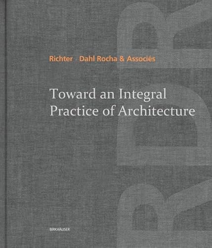 9783038215813: Toward an Integral Practice of Architecture