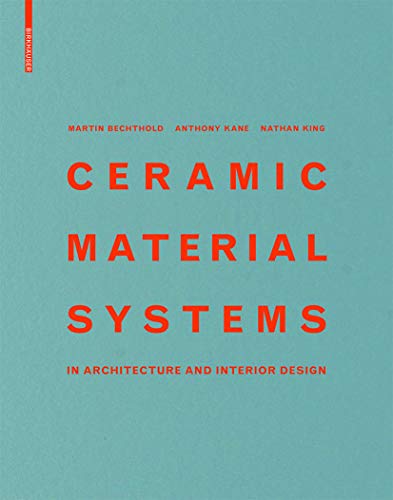 Beispielbild fr Ceramic Material Systems: in Architecture and Interior Design zum Verkauf von Monster Bookshop
