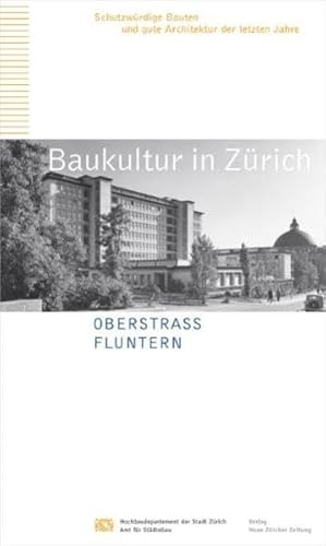 Beispielbild fr Baukultur in Zrich Band 8: Oberstrass, Fluntern. zum Verkauf von INGARDIO