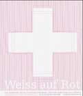 Stock image for Weiss auf Rot. das Schweizer Kreuz zwischen nationaler Identitt und Corporate Identityt for sale by Thomas Emig