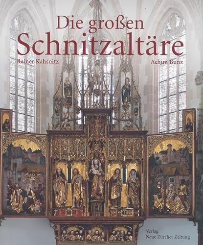 Beispielbild fr Die grossen Schnitzaltre. Sptgotik im Sddeutschland, sterreich, Sdtirol. zum Verkauf von Buchparadies Rahel-Medea Ruoss