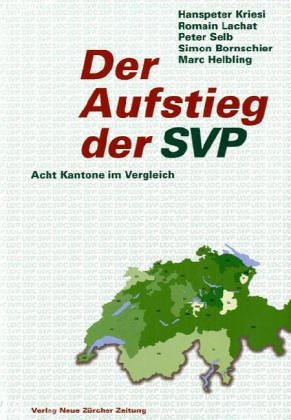 Imagen de archivo de Der Aufstieg der SVP. Acht Kantone im Vergleich a la venta por medimops