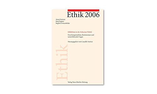 Imagen de archivo de Ethik 2006. Ethikbilanz in der Schweizer Politik. Forschungsresultate, Kommentare und Fragen. a la venta por Antiquariat Schwarz & Grmling GbR