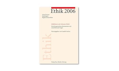 Stock image for Ethik 2006. Ethikbilanz in der Schweizer Politik. Forschungsresultate, Kommentare und Fragen. for sale by Antiquariat Schwarz & Grmling GbR