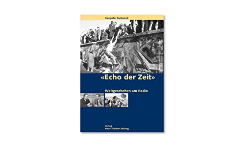 Stock image for 'Echo der Zeit', Weltgeschehen am Radio. for sale by Altstadt Antiquariat Rapperswil