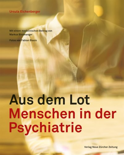 Beispielbild fr Aus dem Lot. Menschen in der Psychiatrie zum Verkauf von medimops