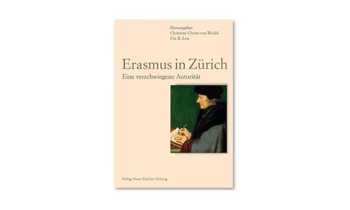 Beispielbild fr Erasmus in Zrich : eine verschwiegene Autoritt. zum Verkauf von Wissenschaftliches Antiquariat Kln Dr. Sebastian Peters UG