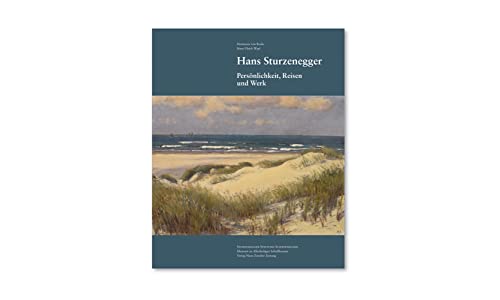 Beispielbild fr Hans Sturzenegger. Persnlichkeit, Reisen und Werk. zum Verkauf von Antiquariat & Verlag Jenior