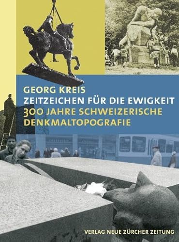 9783038234173: Zeitzeichen fr die Ewigkeit: 300 Jahre Schweizerische Denkmaltopografie - Kreis, Georg