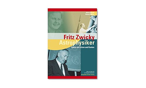9783038234586: Fritz Zwicky, Astrophysiker: Genie mit Ecken und Kanten