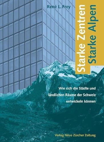 Beispielbild fr Starke Zentren - Starke Alpen zum Verkauf von medimops