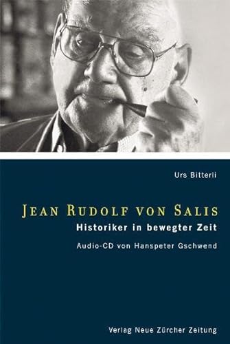 Stock image for Jean Rudolf von Salis - Historiker in bewegter Zeit for sale by Online-Shop S. Schmidt