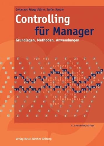 Beispielbild fr Controlling fr Manager: Grundlagen, Methoden, Anwendungen. zum Verkauf von INGARDIO