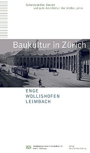 Baukultur in Zürich Band 5 - Enge, Wollishofen, Leimbach Stadt Zürich Amt f. Städtebau