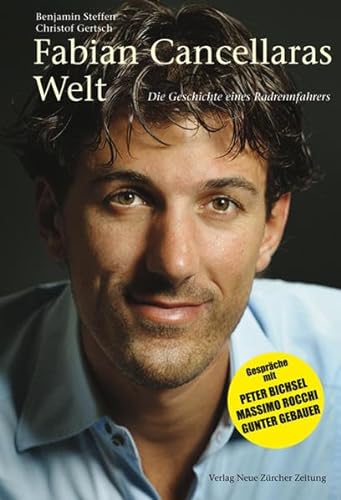 Fabian Cancellaras Welt - Benjamin Steffen, Christof Gertsch