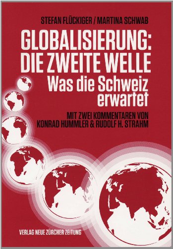 Imagen de archivo de Globalisierung: die zweite Welle: Was die Schweiz erwartet a la venta por medimops