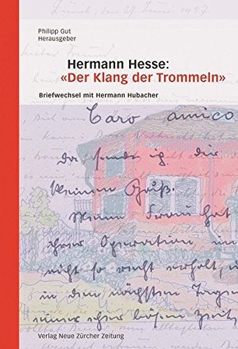 9783038237044: Hermann Hesse: Der Klang der Trommeln: Briefwechsel mit Hermann Hubacher