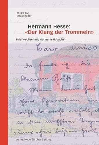 Stock image for Hermann Hesse: Der Klang der Trommeln: Briefwechsel mit Hermann Hubacher for sale by BuchZeichen-Versandhandel