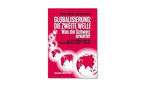 Beispielbild fr Globalisierung: die zweite Welle: Was die Schweiz erwartet zum Verkauf von medimops