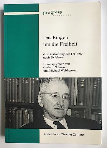 9783038237129: Das Ringen um die Freiheit: Die Verfassung der Freiheit nach 50 Jahren