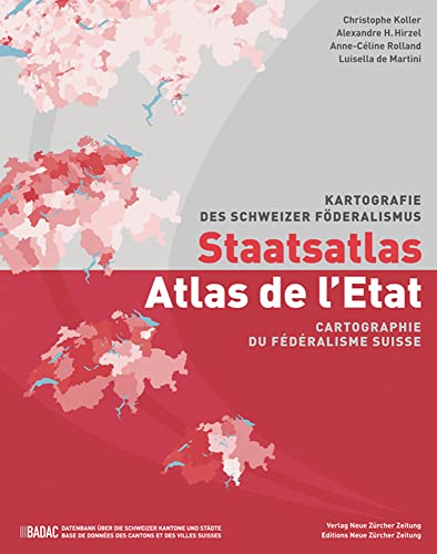 9783038237181: Staatsatlas - Atlas de l'Etat: Kartografie des Schweizer Fderalismus Cartographie du fdralisme suisse