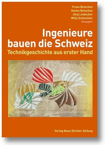 9783038237914: Ingenieure bauen die Schweiz: Technische Pionierleistungen