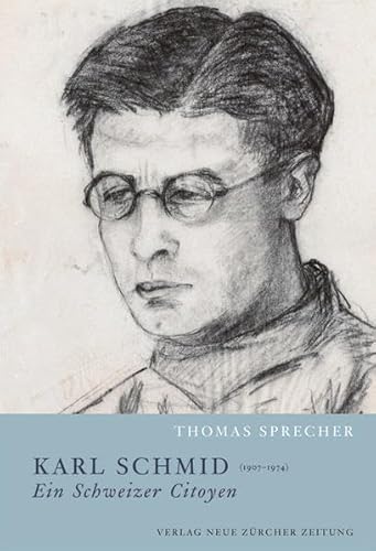 9783038238270: Karl Schmid (1907-1974) - ein Schweizer Citoyen