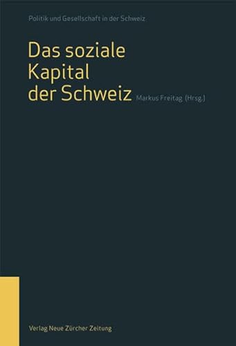 Stock image for Das soziale Kapital der Schweiz for sale by medimops