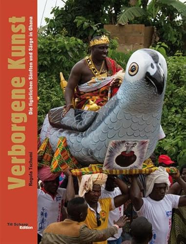 9783038280989: Verborgene Kunst: Die figrlichen Snften und Srge in Ghana