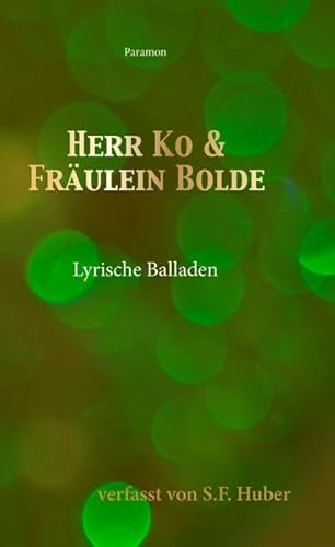 Stock image for Herr Ko und Frulein Bolde: Lyrische Balladen for sale by medimops