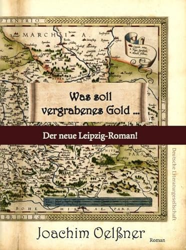 Stock image for Was soll vergrabenes Gold .: Eine Reise in die frhe Geschichte Leipzigs for sale by medimops