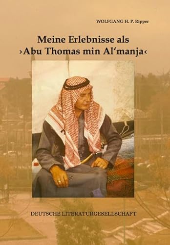 Stock image for Meine Erlebnisse als >Abu Thomas min Al`manja< . for sale by medimops