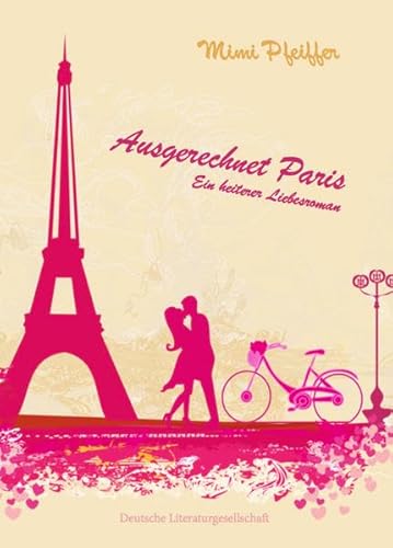 Stock image for Ausgerechnet Paris: Ein heiterer Liebesroman for sale by medimops