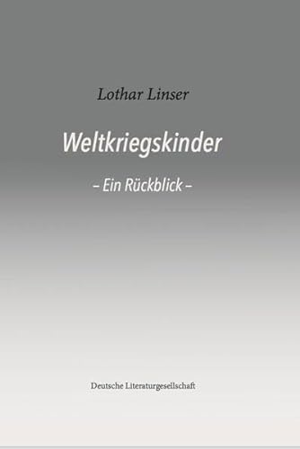 Stock image for Weltkriegskinder: Ein Rckblick for sale by medimops