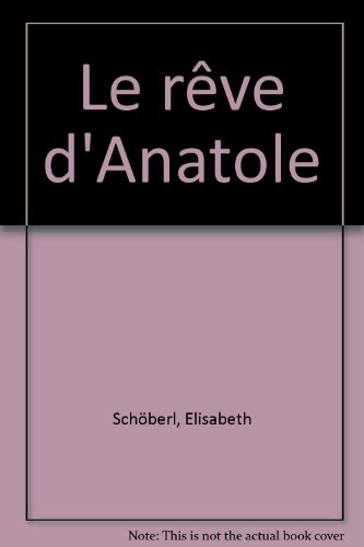 Beispielbild fr Le rve d'Anatole zum Verkauf von Ammareal