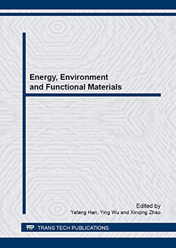 9783038350873: Energy, Environment and Functional Materials: Selected, Peer Reviewed Papers from the 12th Iumrs International Conference on Advanced Materials ... 22-28, 2013, Qingdao, Chian: Volume 787