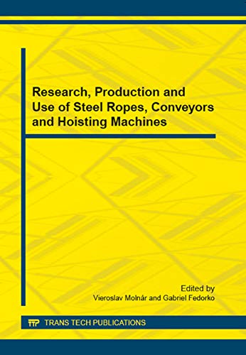 9783038353164: Research, Production and Use of Steel Ropes, Conveyors and Hoisting Machines: Volume 683 (Applied Mechanics and Materials, Volume 683)