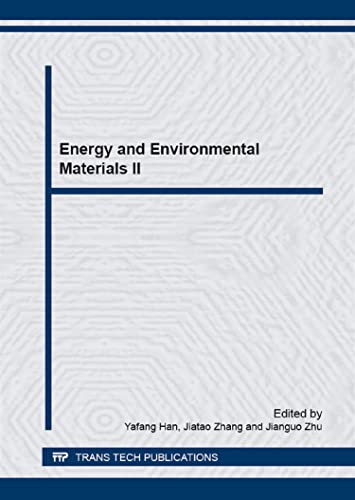 Energy and Environmental Materials II: Selected, Peer Reviewed Papers from the Chinese Materials Congress 2014 (Cmc 2014), July 4-7, 2014, Chengdu, China. Materials Science Forum, Volume 814. - Han, Yafang, Jiatao Zhang and Jianguo Zhu