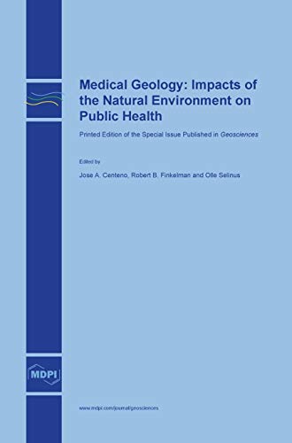 Stock image for Medical Geology: Impacts of the Natural Environment on Public Health for sale by GF Books, Inc.