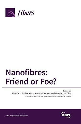 Stock image for Nanofibres: Friend or Foe? for sale by Lucky's Textbooks