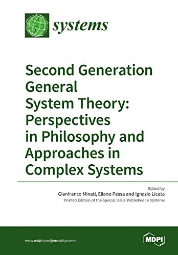 Beispielbild fr Second Generation General System Theory: Perspectives in Philosophy and Approaches in Complex Systems zum Verkauf von Buchpark