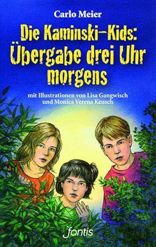 Stock image for Die Kaminski-Kids: bergabe drei Uhr morgens: Mit Illustrationen von Lisa Gangwisch und Monica Verena Keusch (Die Kaminski-Kids (TB) / Taschenbuchausgaben) for sale by medimops