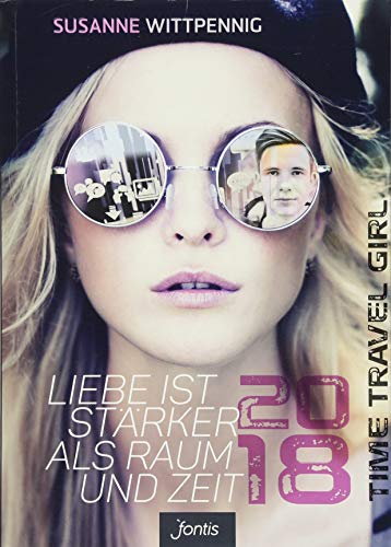 Stock image for Liebe ist strker als Raum und Zeit ? 2018: Time Travel Girl 2 for sale by medimops