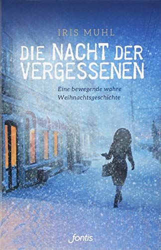 Stock image for Die Nacht der Vergessenen: Eine bewegende wahre Weihnachtsgeschichte for sale by medimops