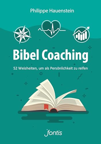 Imagen de archivo de Bibel Coaching: 52 Weisheiten, um als Persnlichkeit zu reifen: 52 Weisheiten, um als Persnlichkeit zu reifen a la venta por medimops