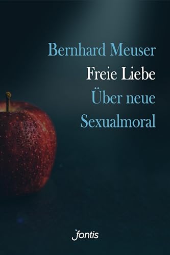 Beispielbild fr Freie Liebe: ber neue Sexualmoral zum Verkauf von medimops