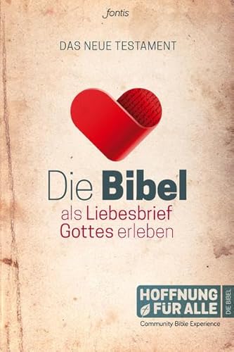 Imagen de archivo de Die Bibel als Liebesbrief Gottes erleben: Das Neue Testament a la venta por Revaluation Books