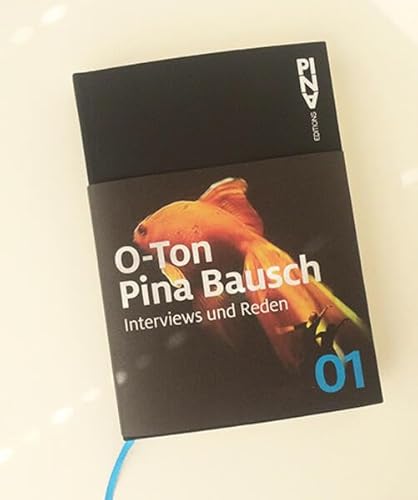 9783038500209: O-Ton Pina Bausch.: Interviews und Reden. Museumsausgabe (Pina Bausch Editions)