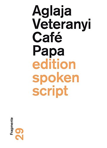 Beispielbild fr Caf Papa: Fragmente (edition spoken script) zum Verkauf von medimops