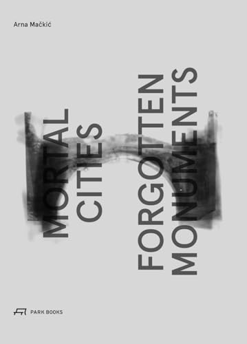 Immagine dell'editore per Mortal Cities and Forgotten Monuments (English) venduto da Antiquariat UEBUE